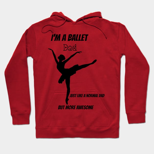 I'm A Ballet Dad Hoodie by Mommag9521